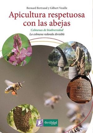 APICULTURA RESPETUOSA CON LAS ABEJAS | 9788494433429 | BERTRAND, BERNARD / VEUILLE, GILBERT
