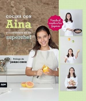 COCINA CON AINA Y CONVIÉRTETE EN UN SUPERCHEF | 9788416245444 | ROGLÁN, AINA
