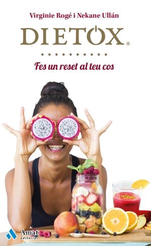 DIETOX | 9788497358453 | ROGÉ ROCHE, VIRGINIE / ULLÁN ECEIZA, NEKANE