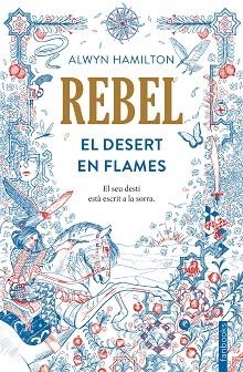 REBEL 01. EL DESERT EN FLAMES | 9788416716050 | HAMILTON, ALWYN