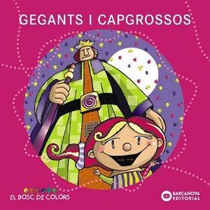 GEGANTS I CAPGROSSOS | 9788448925567 | BALDÓ, ESTEL / GIL, ROSA / SOLIVA, MARIA