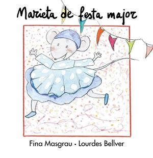 MARIETA DE FESTA MAJOR | 9788481314427 | BELLVER, LOURDES / MASGRAU, FINA