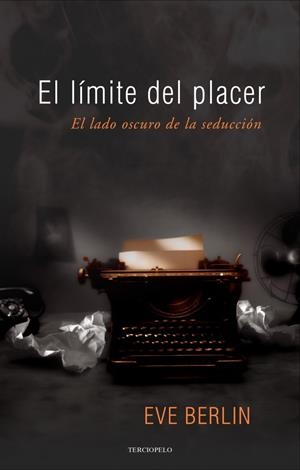 LÍMITE DEL PLACER, EL | 9788415410324 | BERLIN, EVE