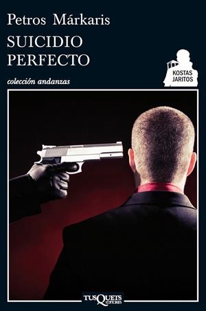 SUICIDIO PERFECTO (SERIE KOSTAS JARITOS 3) | 9788483834183 | MÁRKARIS, PETROS