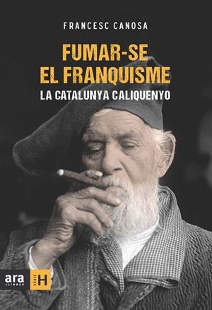 FUMAR SE EL FRANQUISME | 9788415224259 | CANOSA, FRANCESC