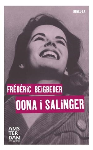 OONA Y SALINGER | 9788415645863 | BEIGBEDER, FREDERIC