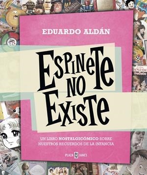 ESPINETE NO EXISTE | 9788401343223 | ALDAN, EDUARDO