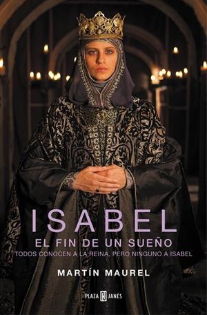 ISABEL, EL FIN DE UN SUEÑO | 9788401342981 | MAUREL, MARTIN