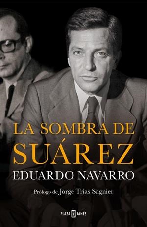 SOMBRA DE SUÁREZ, LA | 9788401347238 | NAVARRO, EDUARDO