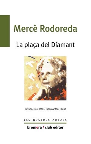 PLAÇA DEL DIAMANT, LA | 9788476602348 | RODOREDA, MERCÈ