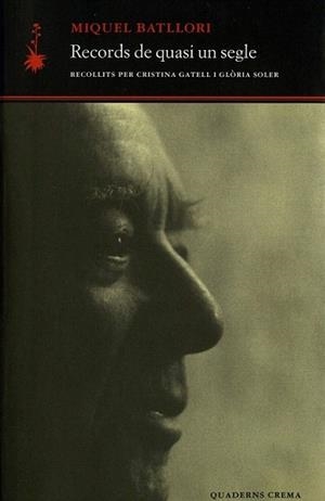 RECORDS DE QUASI UN SEGLE | 9788477272946 | BATLLORI, MIQUEL