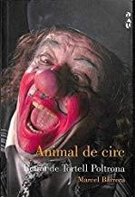 ANIMAL DE CIRC RETRAT DE TORTELL POLTRONA | 9788493522810 | BARRERA, MARCEL