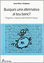 BUSQUES UNA ALTERNATIVA AL TEU BANC | 9788415526070 | PEIRO I COMPAINS, IRENE
