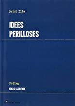 IDEES PERILLOSES | 9788415526322 | ILLA, ORIOL