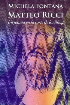 MATTEO RICCI (UN JESUITA EN LA CORTE DE LOS MING) | 9788427139695 | FONTANA, MICHELA