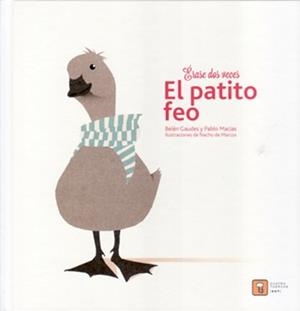 ÉRASE DOS EL PATITO FEO | 9788417006006 | GAUDES, BELÉN / MACÍAS, PABLO / DE MARCOS, NACHO
