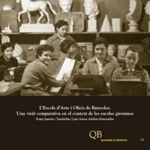 ESCOLA D'ARTS I OFICIS DE BANYOLES, L' | 9788487257346 | JUANOLA, ROSER