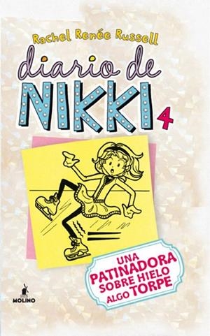 DIARIO DE NIKKI 04. UNA PATINADORA SOBRE HIELO ALGO TORPE | 9788427203211 | RUSSELL, RACHEL RENÉE