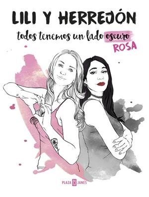 TODOS TENEMOS UN LADO (OSCURO) ROSA | 9788401018787 | HERREJON / LILI