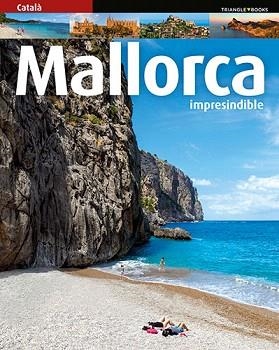 MALLORCA. IMPRESCINDIBLE | 9788484786900 | FONT I RODON, MARGA