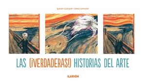 VERDADERAS HISTORIAS DEL ARTE, LAS | 9788415310105 | LEMOINE / COISSARD