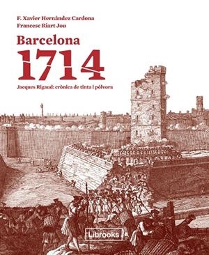 BARCELONA 1714 | 9788494183546 | HERNANDEZ / RIART