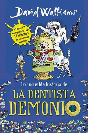 INCREIBLE HISTORIA DE LA DENTISTA DEMONIO, LA | 9788490431566 | WALLIAMS, DAVID
