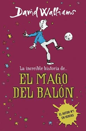 INCREIBLE HISTORIA DE EL MAGO DEL BALÓN, LA | 9788490431269 | WALLIAMS, DAVID