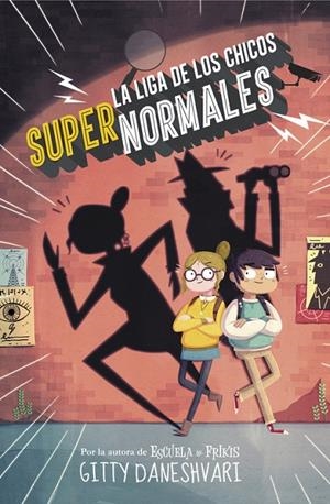 LIGA DE LOS CHICOS SUPERNORMALES, LA | 9788490435861 | DANESHVARY, GITTY