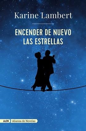 ENCENDER DE NUEVO LAS ESTRELLAS | 9788491046332 | LAMBERT, KARINE