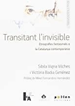 TRANSITANT L'INVISIBLE | 9788416828111 | VIGNA VILCHEZ, SIBILA / BADIA GIMÉNEZ, VICTÒRIA