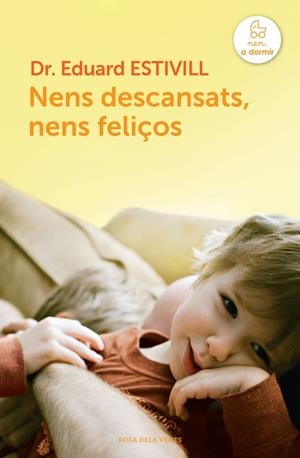 NENS DESCANSATS, NENS FELIÇOS | 9788415961123 | ESTIVILL, EDUARD