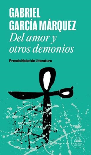 DEL AMOR Y OTROS DEMONIOS | 9788439729228 | GARCÍA MÁRQUEZ, GABRIEL