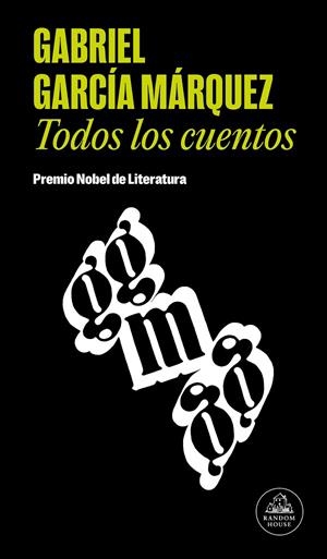 TODOS LOS CUENTOS | 9788439726494 | GARCÍA MÁRQUEZ, GABRIEL