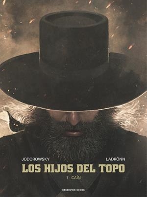 HIJOS DEL TOPO, LOS 01 : CAÍN | 9788416709236 | JODOROWSKY, ALEJANDRO / LADRONN, JOSE