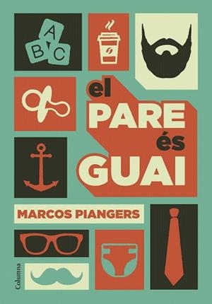 PARE ÉS GUAI, EL | 9788466422246 | PIANGERS, MARCOS