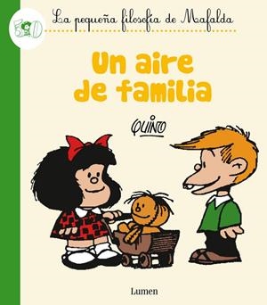 AIRE DE FAMILIA, UN (LA PEQUEÑA FILOSOFÍA DE MAFALDA) | 9788426401816 | QUINO