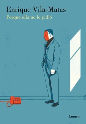 PORQUE ELLA NO LO PIDIÓ | 9788426402998 | VILA-MATAS, ENRIQUE