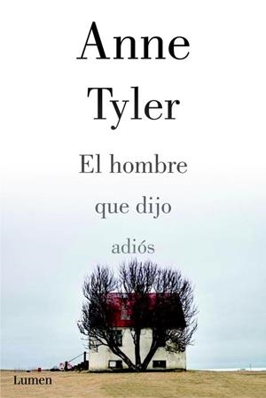 HOMBRE QUE DIJO ADIÓS, EL | 9788426421333 | TYLER, ANNE