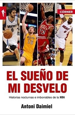 SUEÑO DE MI DESVELO, EL. HISTORIAS DE LA NBA CON NOCTURNIDAD | 9788415242239 | DAIMIEL, ANTONI