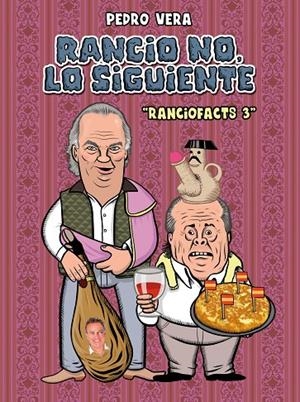 RANCIOFACTS 03 : RANCIO NO LO SIGUIENTE | 9788416251872 | VERA, PEDRO