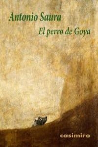 PERRO DE GOYA, EL | 9788415715160 | SAURA, ANTONIO