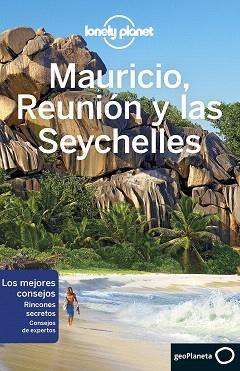 MAURICIO, REUNIÓN Y LAS SEYCHELLES : LONELY PLANET [2017] | 9788408164715