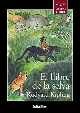 LLIBRE DE LA SELVA, EL | 9788448942663 | KIPLING, RUDYARD / ÍÑIGUEZ, LOURDES / MAIER, XIMENA / ESTÉVEZ, MERCÈ