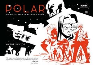 POLAR 03 : SIN PIEDAD PARA LA HERMANA MARÍA | 9788467926361 | SANTOS, VICTOR
