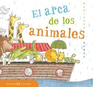 ARCA DE LOS ANIMALES, EL | 9788426143501 | DUBUC, MARIANNE