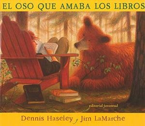 OSO QUE AMABA LOS LIBROS, EL | 9788426133953 | HASELEY, DENNIS / LA MARCHE, JIM