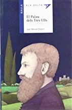 PALAU DELS TRES ULLS, EL | 9788447911325 | GISBERT, JOAN MANUEL
