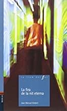 FIRA DE LA NIT ETERNA, LA | 9788447925124 | GISBERT, JOAN M.