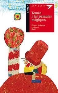 TOMÀS I LES PARAULES MÀGIQUES | 9788447925445 | ALCÁNTARA, RICARDO